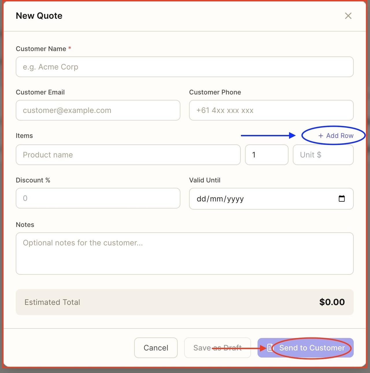Add as many rows as needed for the quote items (Circled in blue).