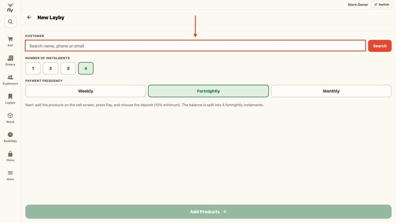 If the customer you are searching for does not appear because they haven’t been added as a customer yet, simply enter the customer’s name in the space below:
