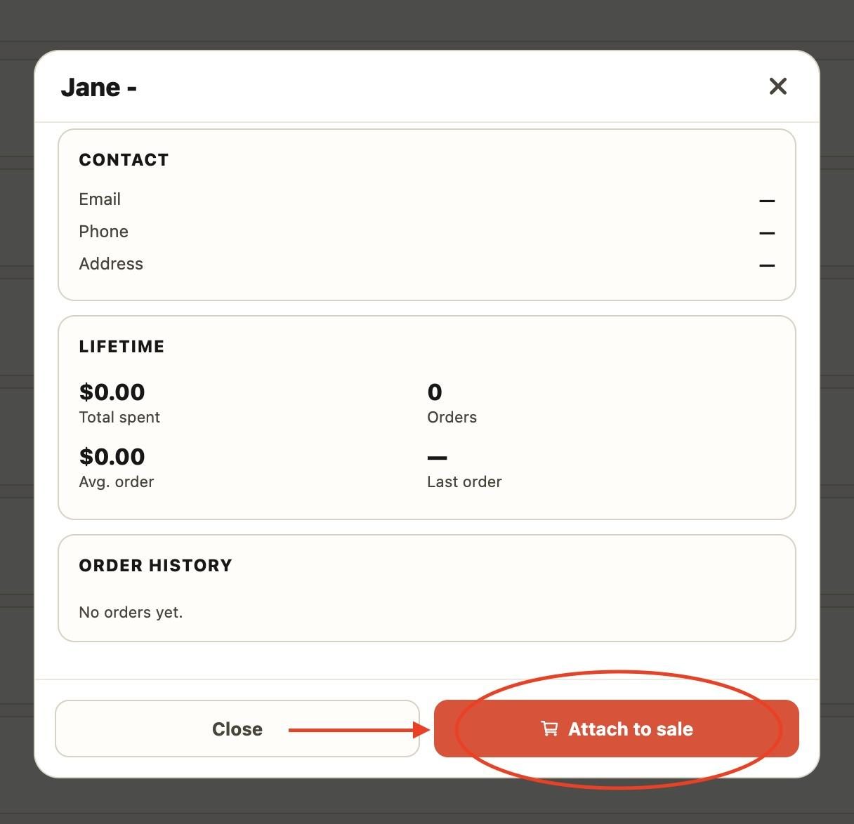13. Press ‘Attach to Sale’ to go back to the sell section in the POS where the next purchase will automatically count towards the selected customer.